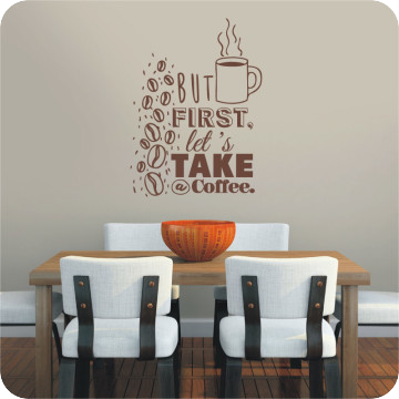 Wandtattoos | Wandtattoo but first let's take a coffee