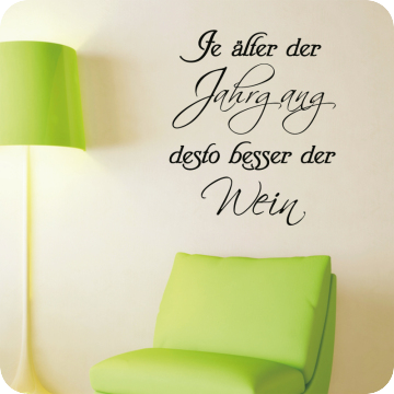 Bild zu Wandtattoo Je älter der Jahrgang...