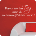 Wandtattoo Bereue nie den Tag... - Bild 1