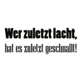 Wandtattoo Wer zuletzt lacht... - Bild 3