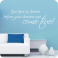 Wandtattoos | Wandtattoo You have to dream...