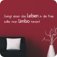 Wandtattoo Zwingt einen das Leben in die Knie... - Bild 2